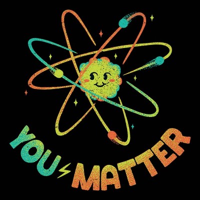 تیشرت You Matter Atom Science