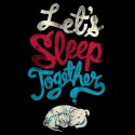 تیشرت دخترانه Let's Sleep Together