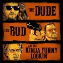 سویشرت هودی The Dude, the Bud and the Kinda Funny Looking