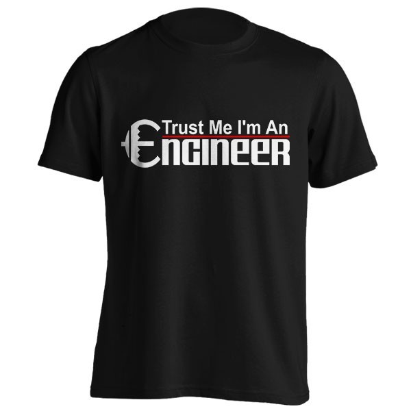 تیشرت Trust Me I'm An Engineer