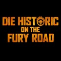 تیشرت Die Historic on the Fury Road