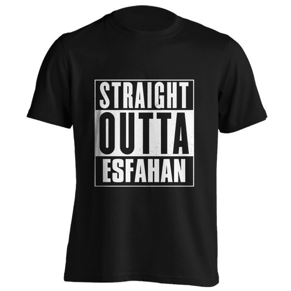 تیشرت Straight outta Esfahan