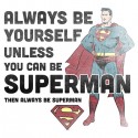 تیشرت طرح Always Be Superman
