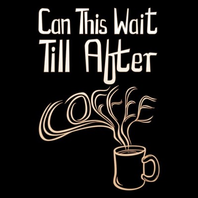 تی‌شرت طرح Coffee First Then Everything Else