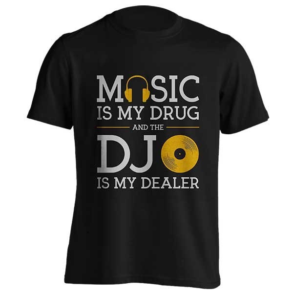 تیشرت طرح Music Is My Drug