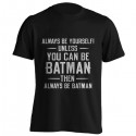 تیشرت طرح Always Be Yourself