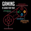 تیشرت Gaming is Good for You