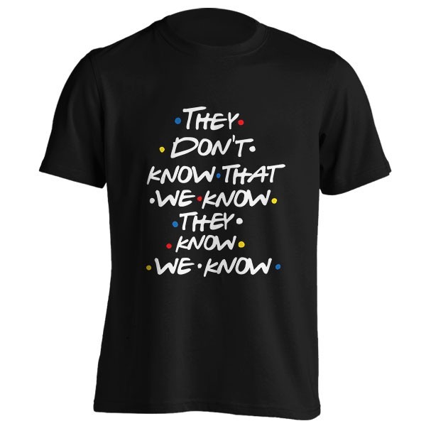 تیشرت Friend's They Don't Know