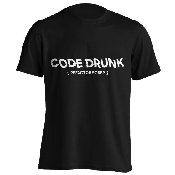 تیشرت CODE DRUNK REFACTOR SOBER