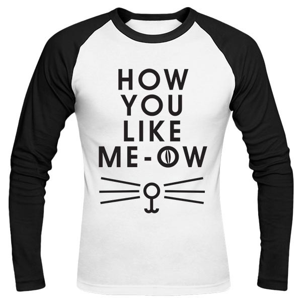 تیشرت آستین بلند رگلان How You Like Meow