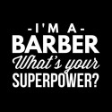 تیشرت I'm a Barber what's your Superpower