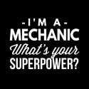 تیشرت I'm a Mechanic what's your Superpower