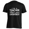تیشرت I'm a Teacher what's your Superpower