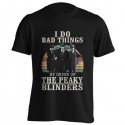 تیشرت I Do Bad Things The Peaky Blinders